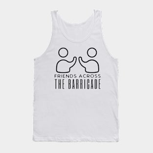 Friends Across The Barricades Tank Top